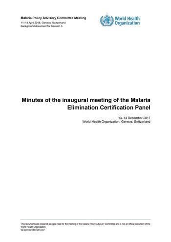 Minutes of the inaugural meeting of the Malaria Elimination Certification Panel